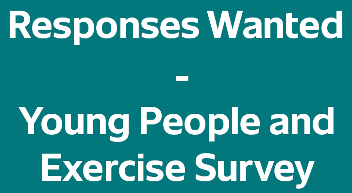 The survey findings will help us to shape proposals aimed at supporting young people in getting active.